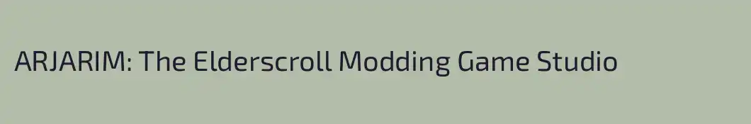 ARJARIM: The Elderscroll Modding Game Studio